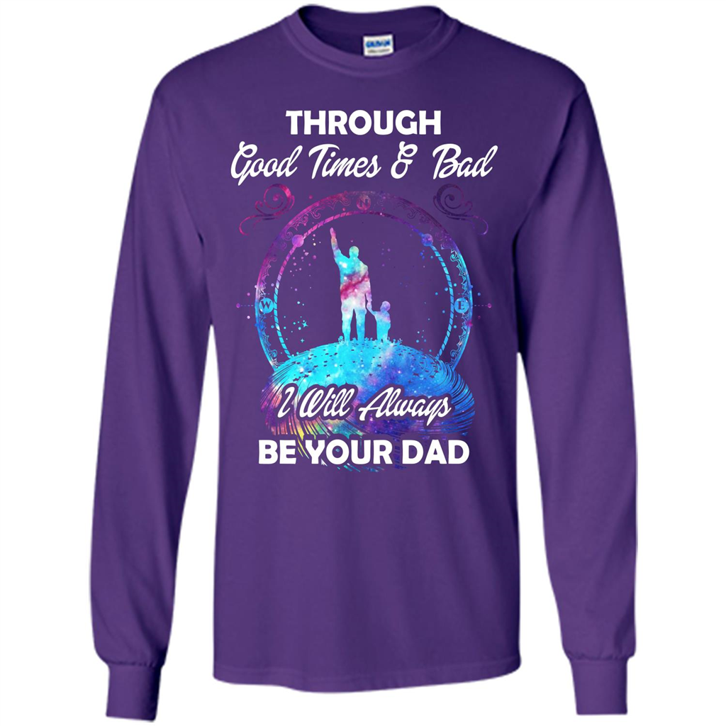 Fathers Day T-shirt I Will Always Be Your Dad. Purple