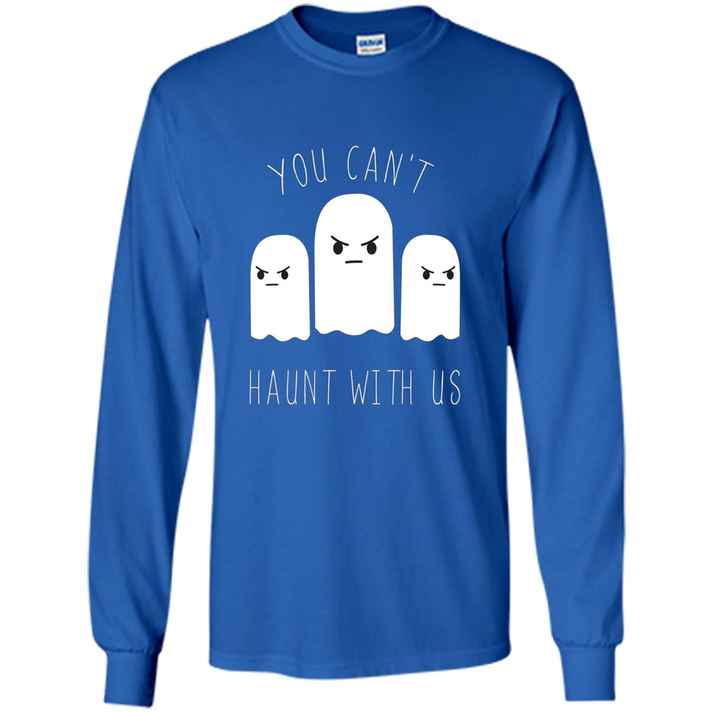 Funny Halloween Ghost T-shirt You Can't Haunt With Us T-Shirt Royal