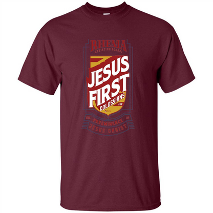 Jesus First T-shirt Jesus Christ Maroon