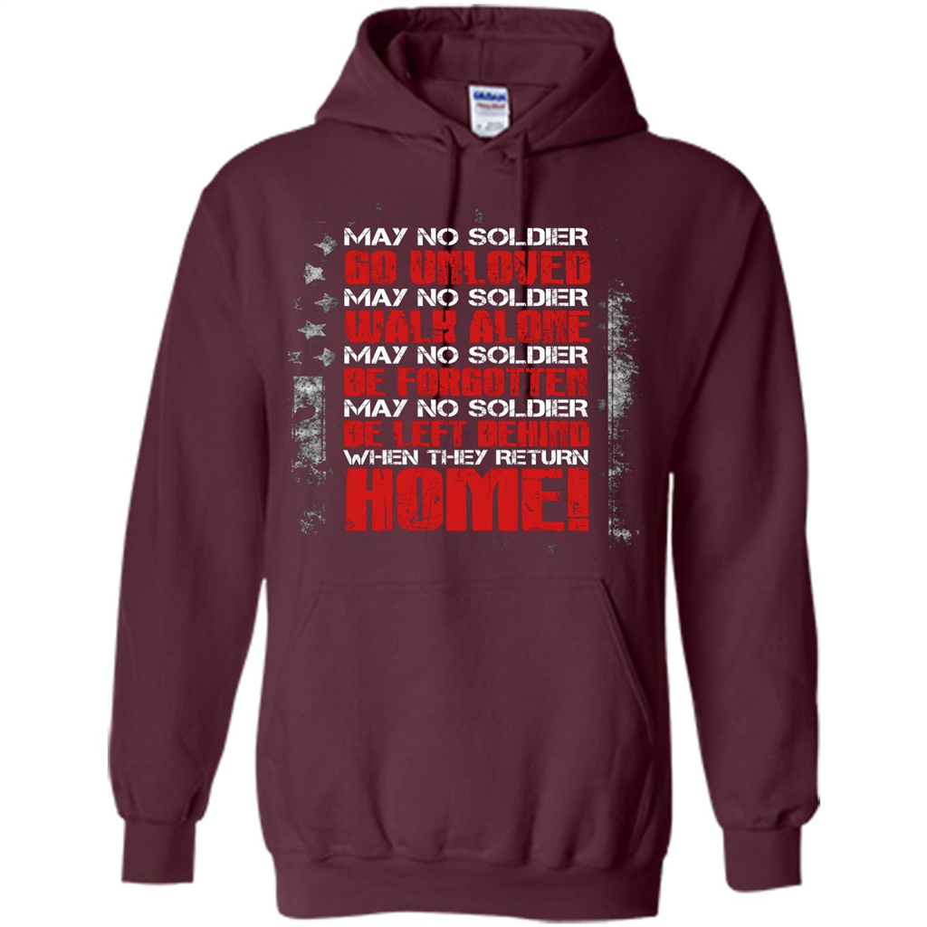 Military T-shirt May No Soldier Go Unloved May No Soldier Walk Alone Maroon