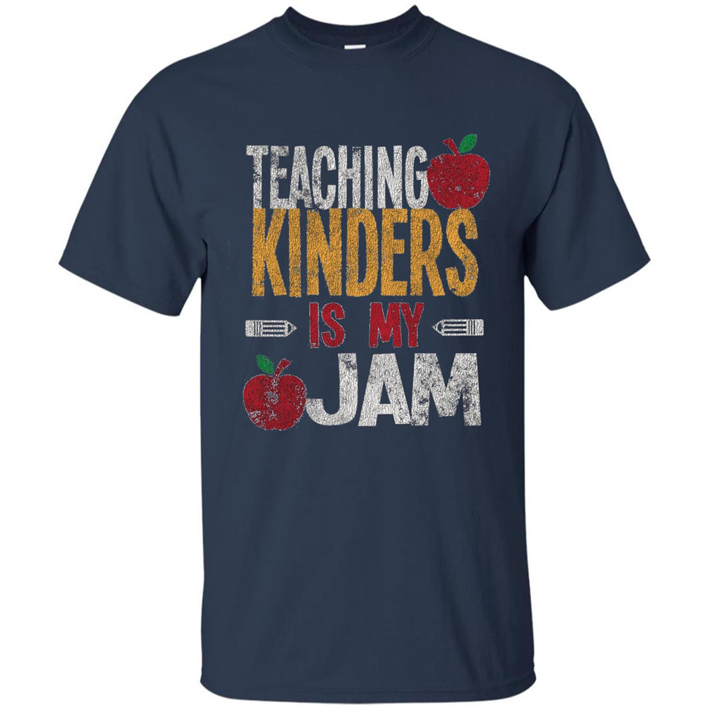 Teaching Kinders Is My Jam T-Shirt Navy