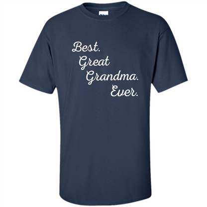 Best Great Grandma Ever T-shirt