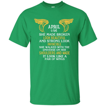 April Girl She Made Broken Look Beautiful T-shirt Irish Green