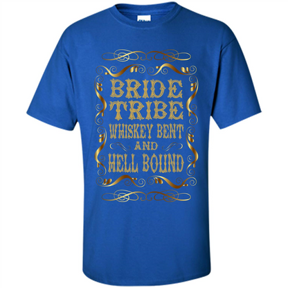 Bride Tribe Whiskey Bent and Hell Bound T-shirt Royal