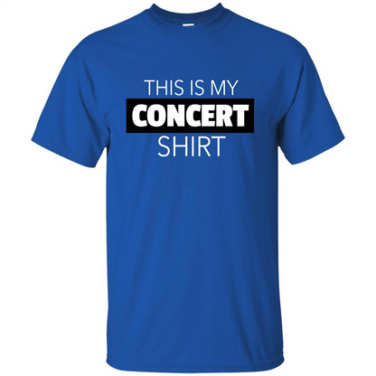 This is My Concert T-shirt Funny Music Festival T-shirt Royal