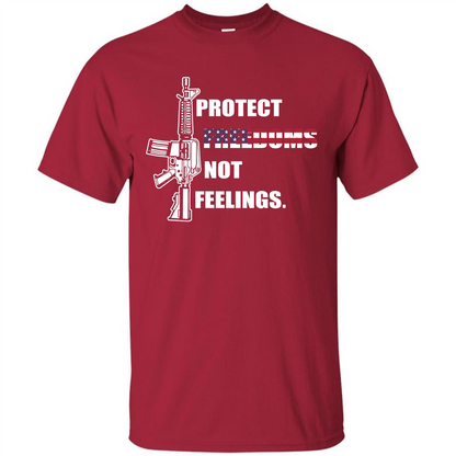 Military T-shirt Protect Freedoms Not Feelings Cardinal