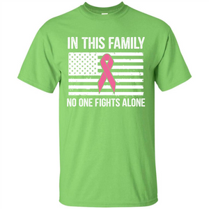 Cancer Awareness T-shirt In This Family No One Fights Alone T-shirt
