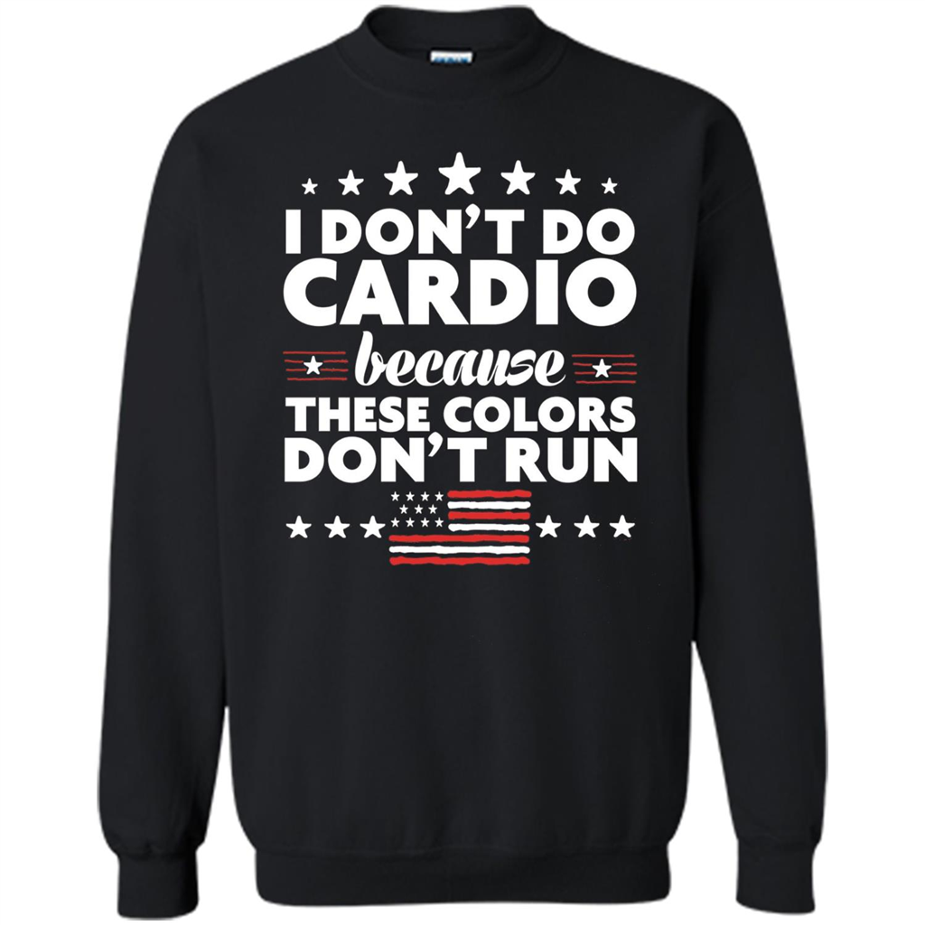 Funny 4th of July T-shirt I Don't Do Cardio Black
