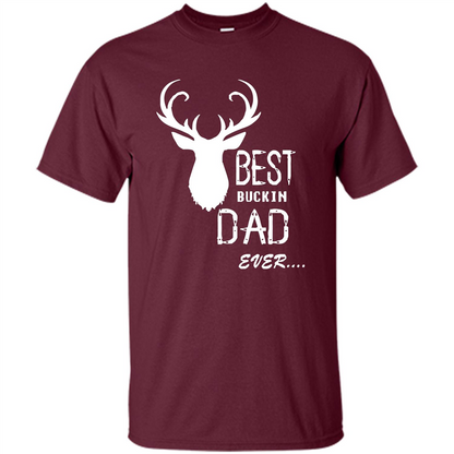 Fathers Day T-shirt Best Buckin Dad Ever Maroon