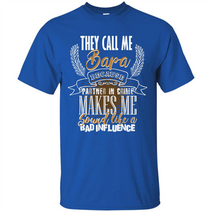 Bapa T-shirt They Call Me Bapa Because Partner In Crime T-shirt