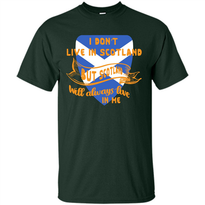 Scotland T-shirt Will Always Live In Me Forest Green