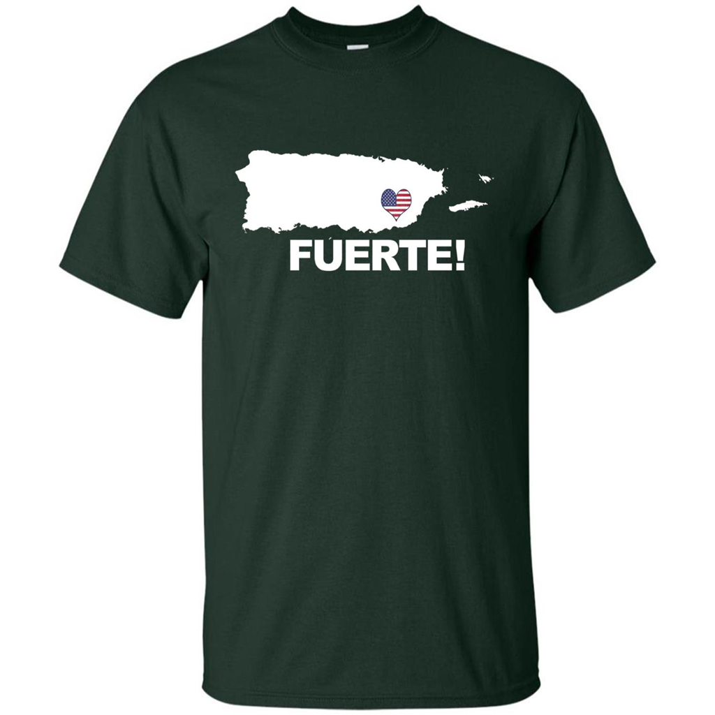 Fuerte T-Shirt Strong Support for Puerto Rico T-shirt Forest Green