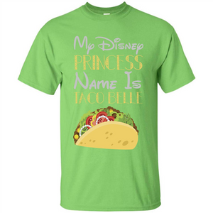 Taco T-shirt My Disney Princess Name Is Taco Belle