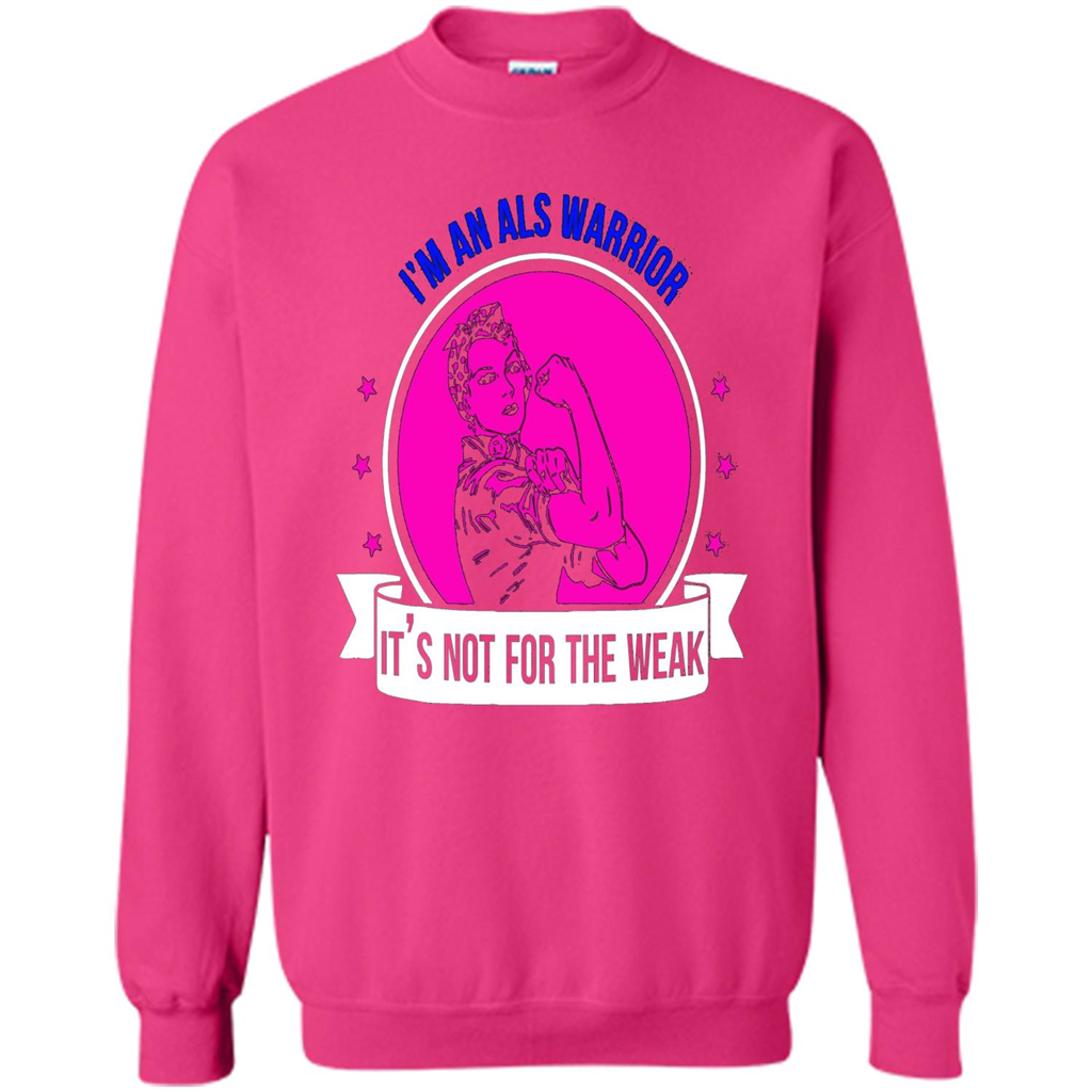 I'm An ALS Warrior T-Shirt It's Not For The Weak Heliconia