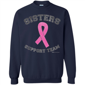 Breast Cancer Awareness T-shirt Sisters Support Team
