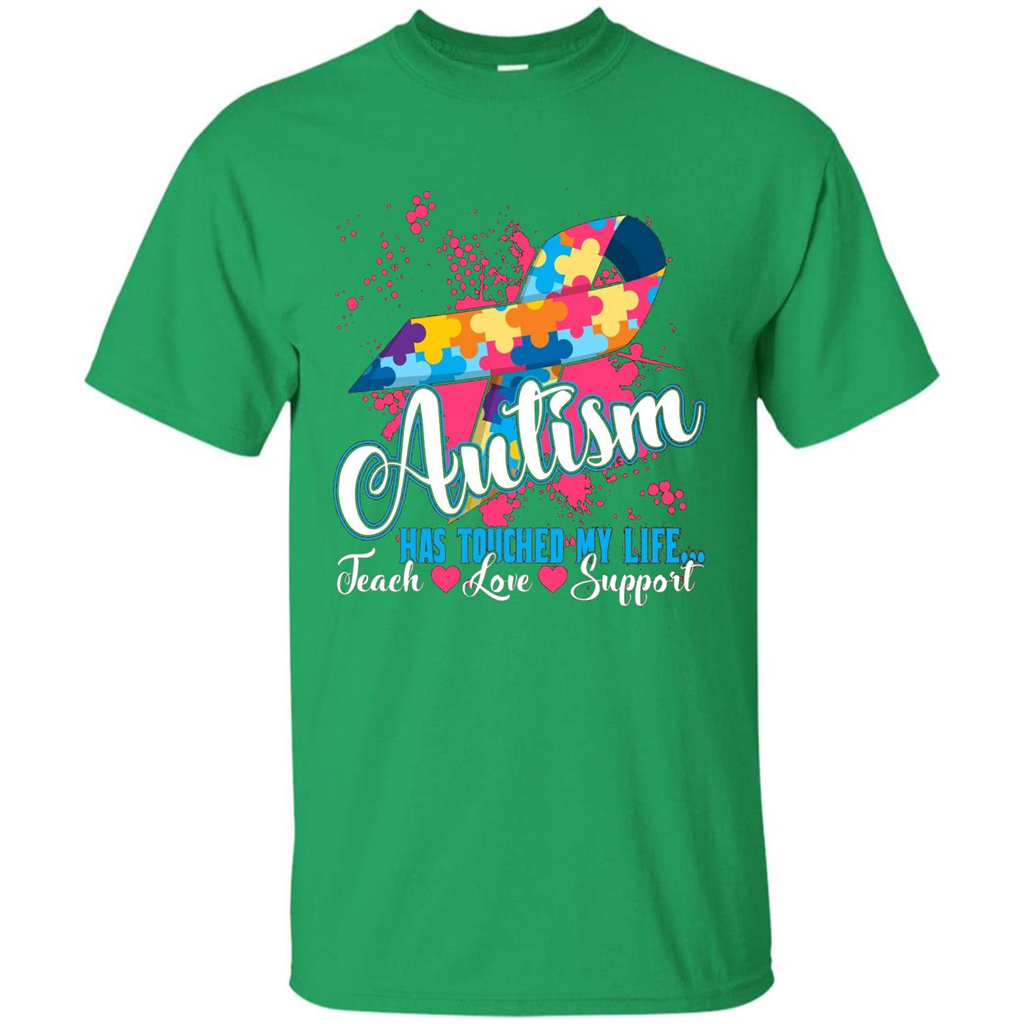 Autism Teacher T-shirts Autism Has Touched My Life Teach Love Support Irish Green
