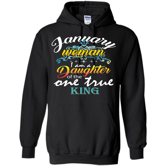 January Woman I Am A Daughter Of The One True King T-shirt Black