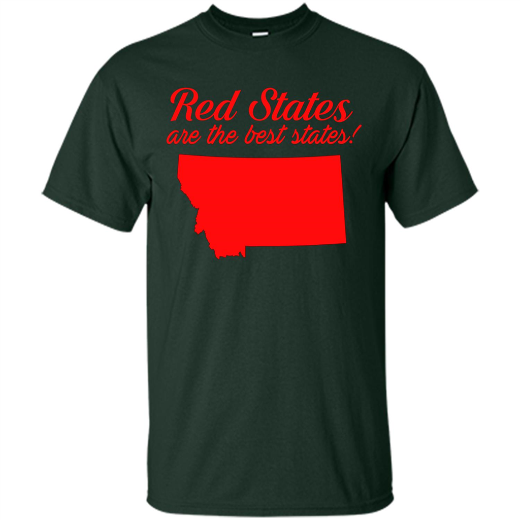 Montana T-Shirt Red States Are The Best States Forest Green