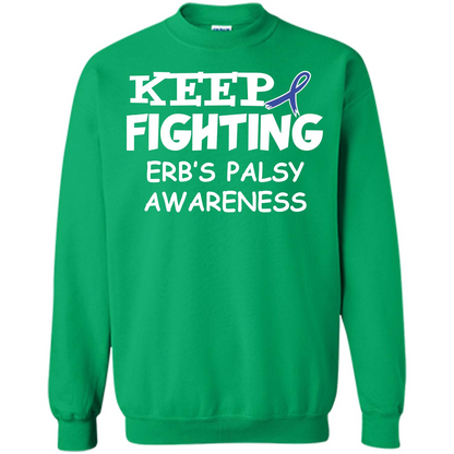 Cancer Awareness T-shirt Keep Fighting Erb’s Palsy Awareness Irish Green
