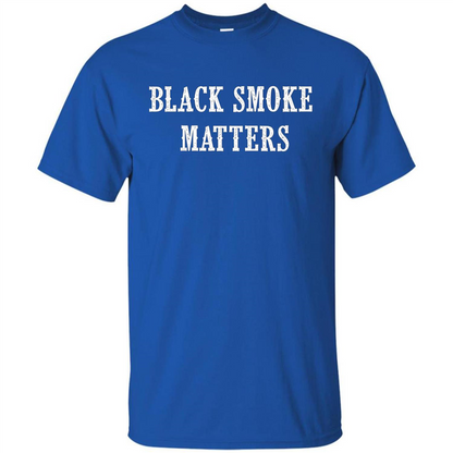 Black Smoke Matters, Diesel Trucks Rolling Coal T-shirt Royal