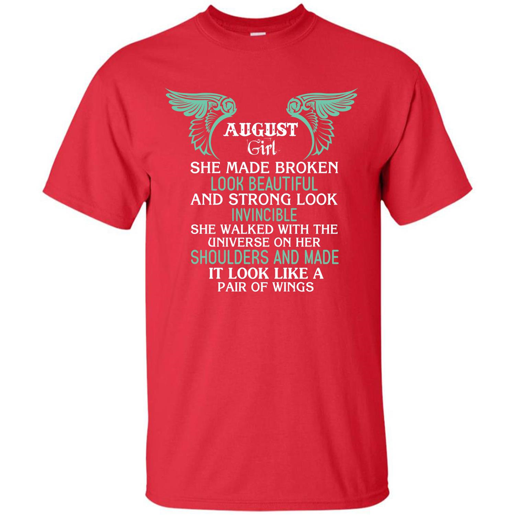 August Girl She Made Broken Look Beautiful T-shirt Red