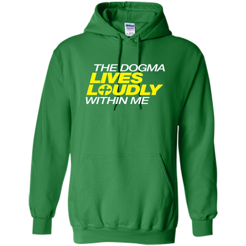Dogma Lives Loudly Within Me Catholic Conservative T-Shirt Irish Green
