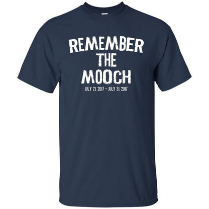Funny A Political T Shirt Remember The Mooch T-shirt Navy