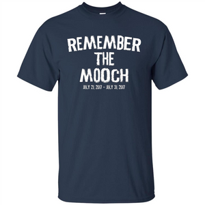 Funny A Political T Shirt Remember The Mooch T-shirt