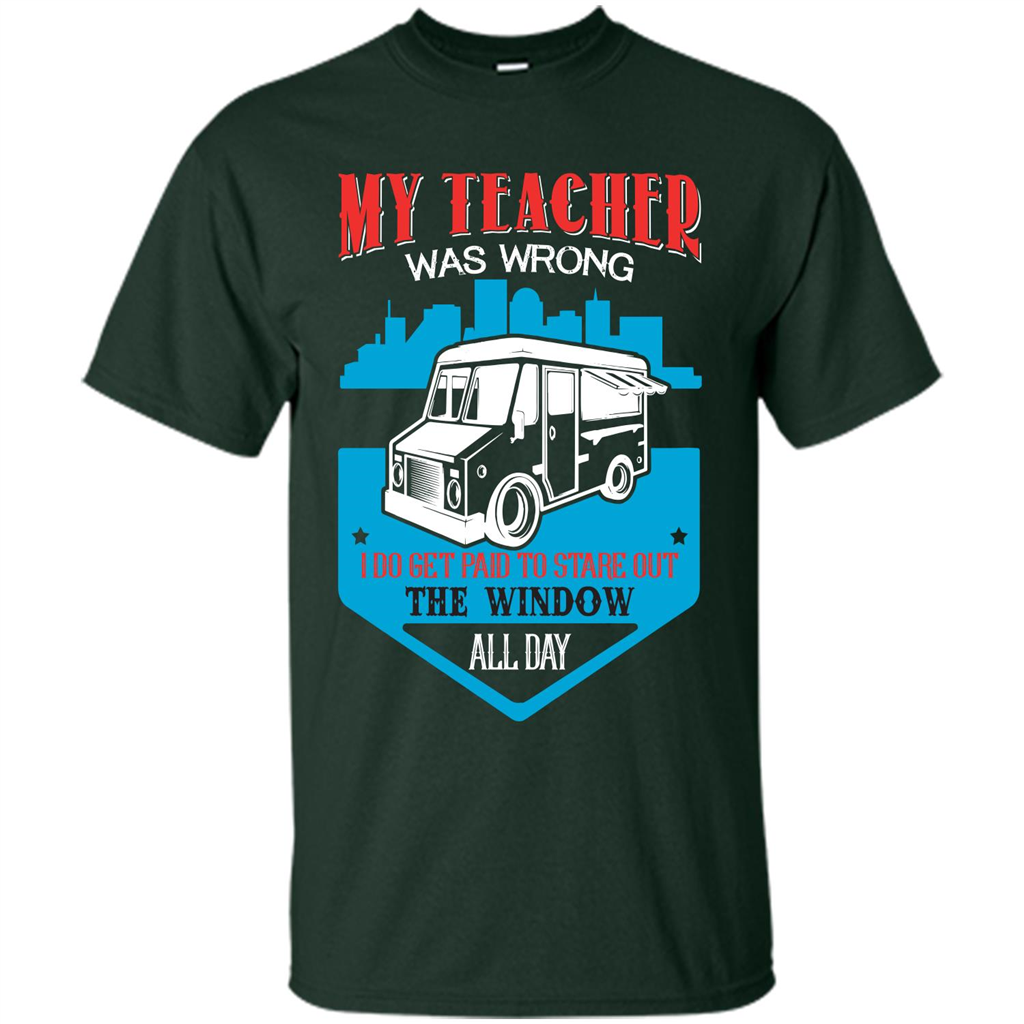 Ice Cream Car T-shirt I Do Get Paid To Stare Out The Window All Day Forest Green