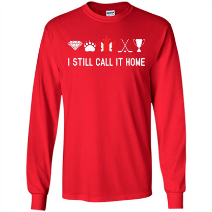 Canada T-shirt I Still Call It Home T-shirt Red