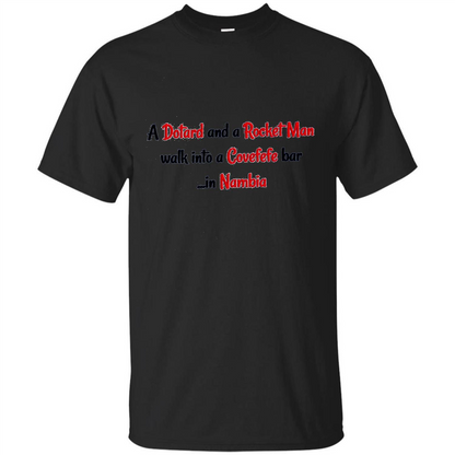 Dotard and Rocket Man T-shirt Walk Into A Covefefe Bar Black