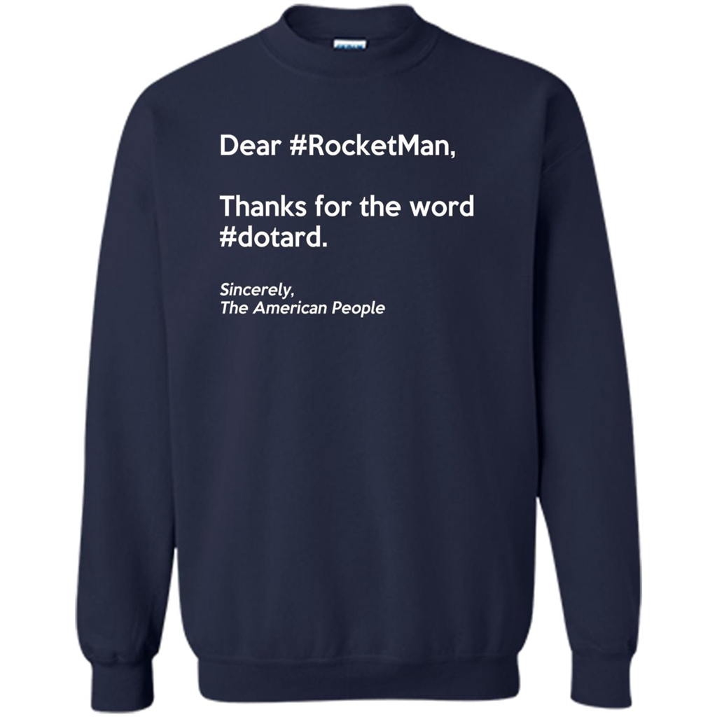 Dear #Rocketman, Thanks For Word #Dotard T-Shirt