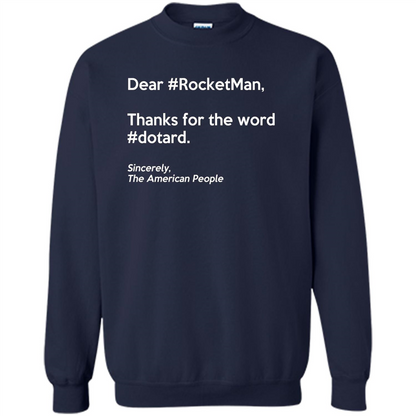 Dear #Rocketman, Thanks For Word #Dotard T-Shirt