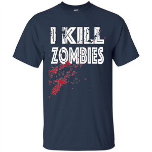 I Kill Zombies T-shirt Costume For Halloween Gift T-shirt