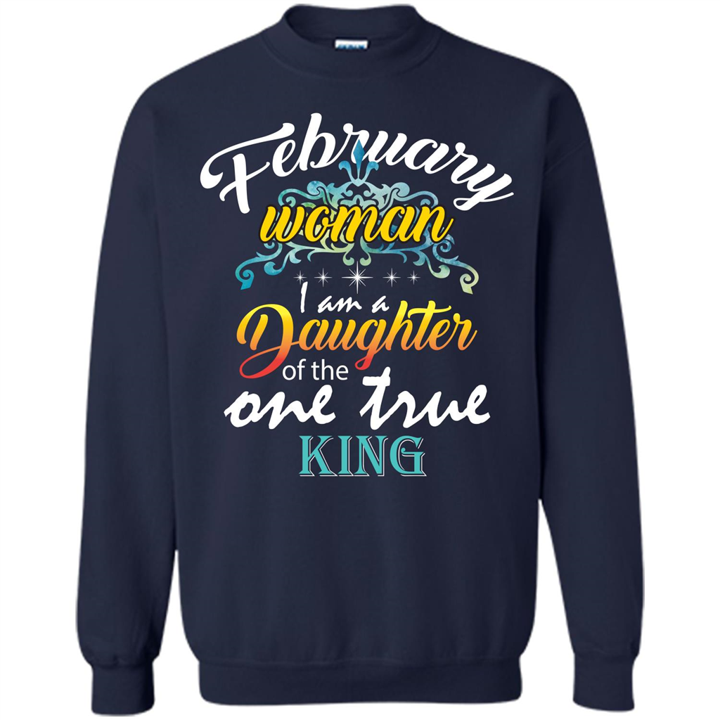 February Woman I Am A Daughter Of The One True King T-shirt Navy