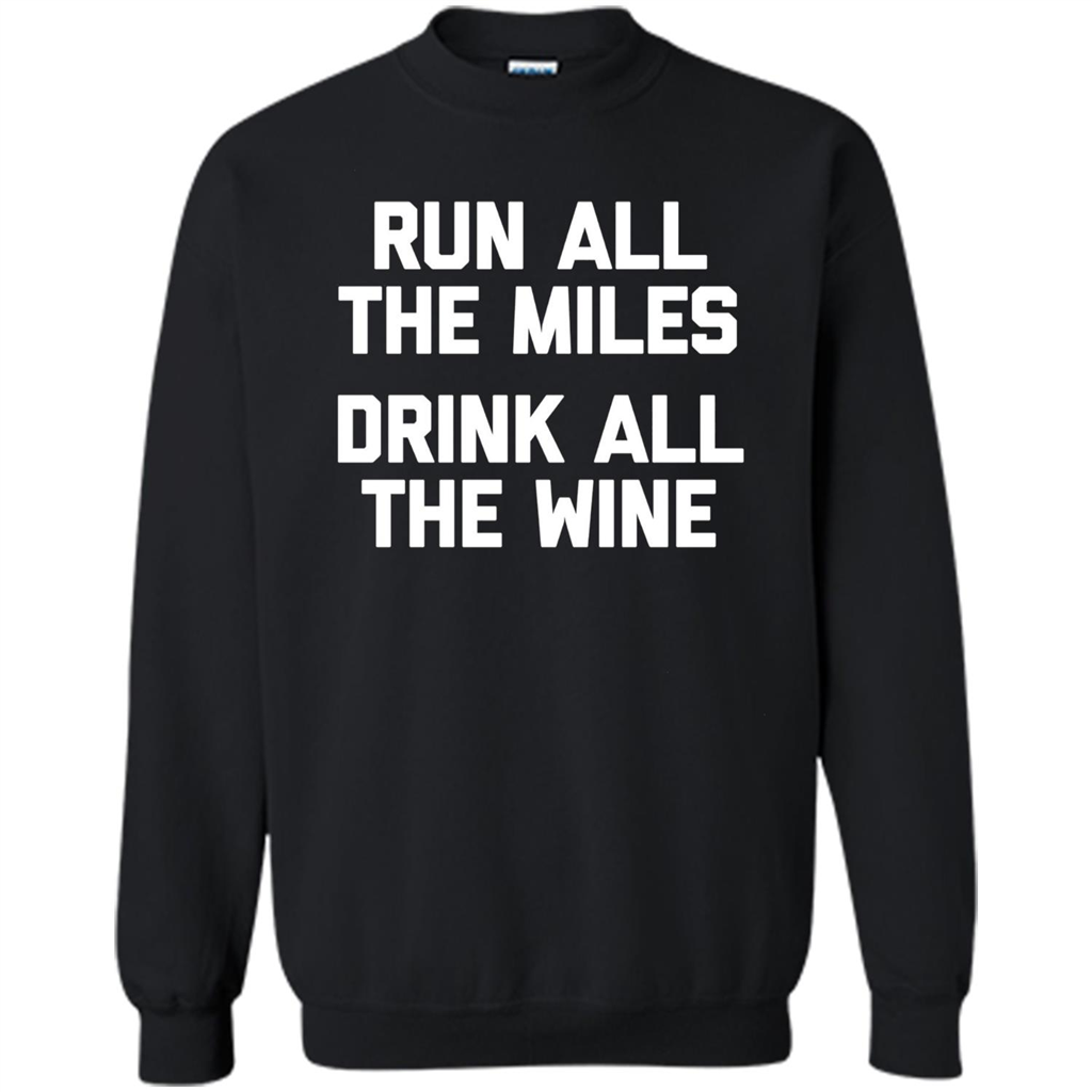 Run All The Miles Drink All The Wine T-shirt Black