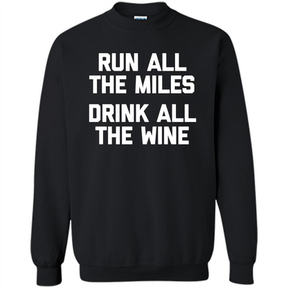 Run All The Miles Drink All The Wine T-shirt Black