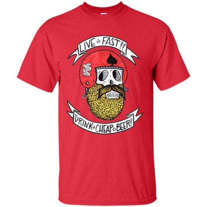 Live Fast Drink Cheap Beer T-Shirt Red