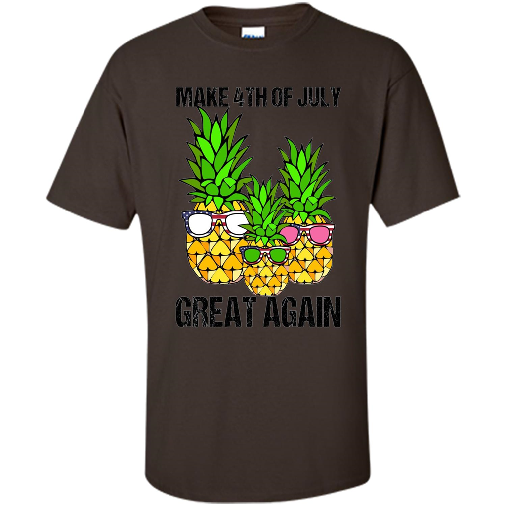Funny Pineapple Flag T-shirt Make 4th Of July Great Again Dark Chocolate