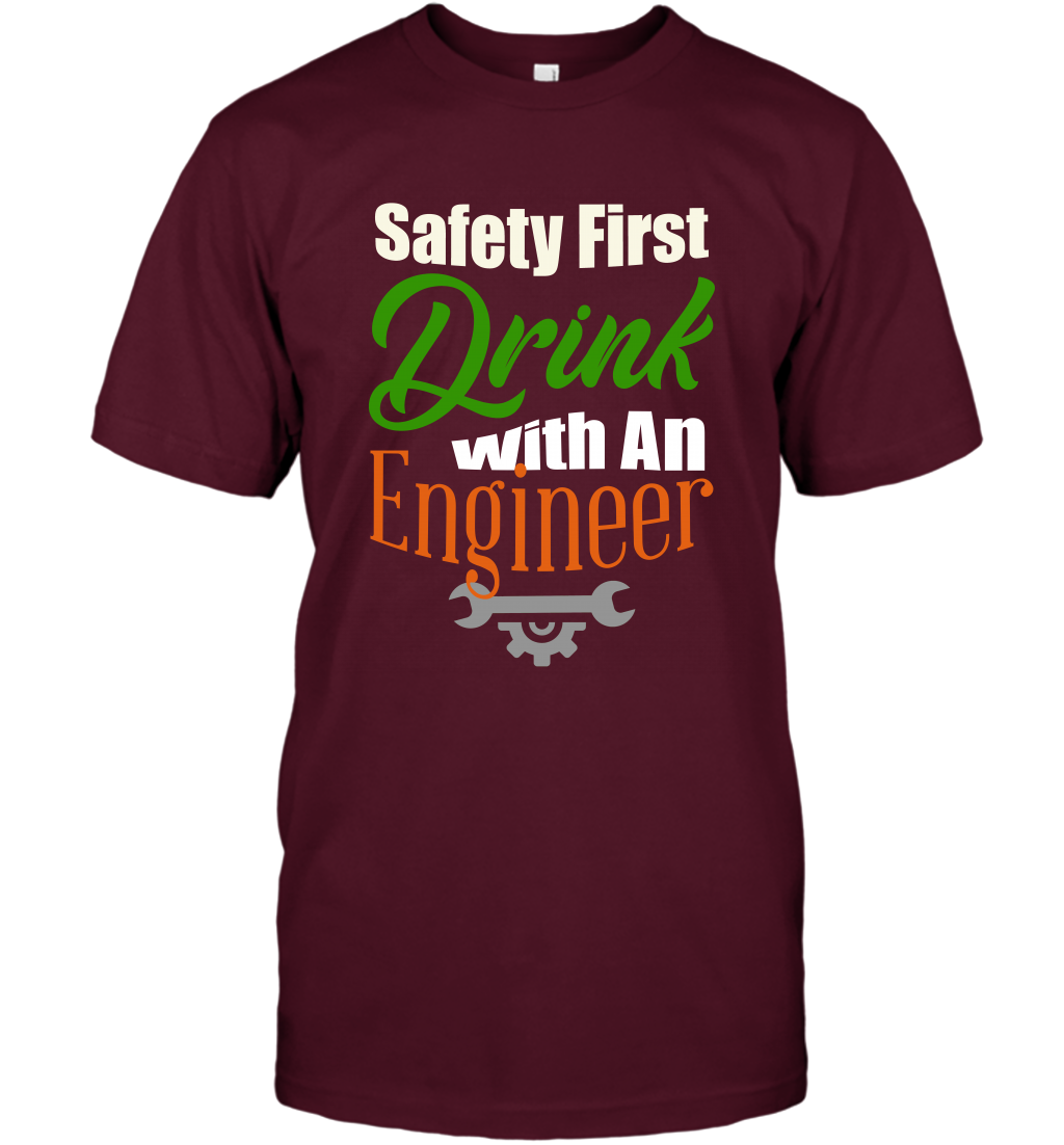 Safety First Drink With A Engineer Saint Patricks Day Shirt T-Shirt Maroon