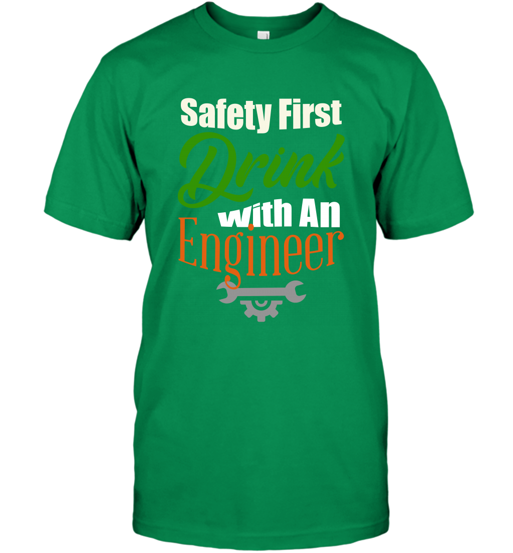 Safety First Drink With A Engineer Saint Patricks Day Shirt T-Shirt Irish Green