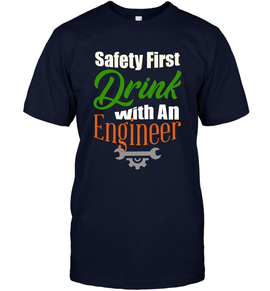 Safety First Drink With A Engineer Saint Patricks Day Shirt T-Shirt Navy