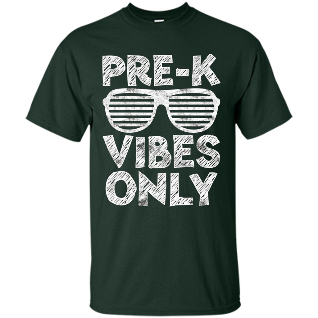 Pre-K Vibes Only T-Shirt Funny Back To School T-shirt Forest Green