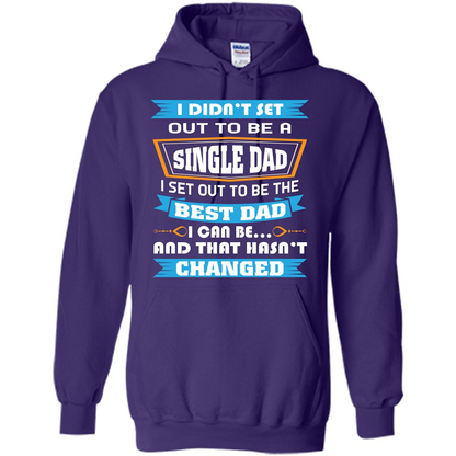 Daddy T-shirt I Did Not Set Out To Be A Single Dad Purple