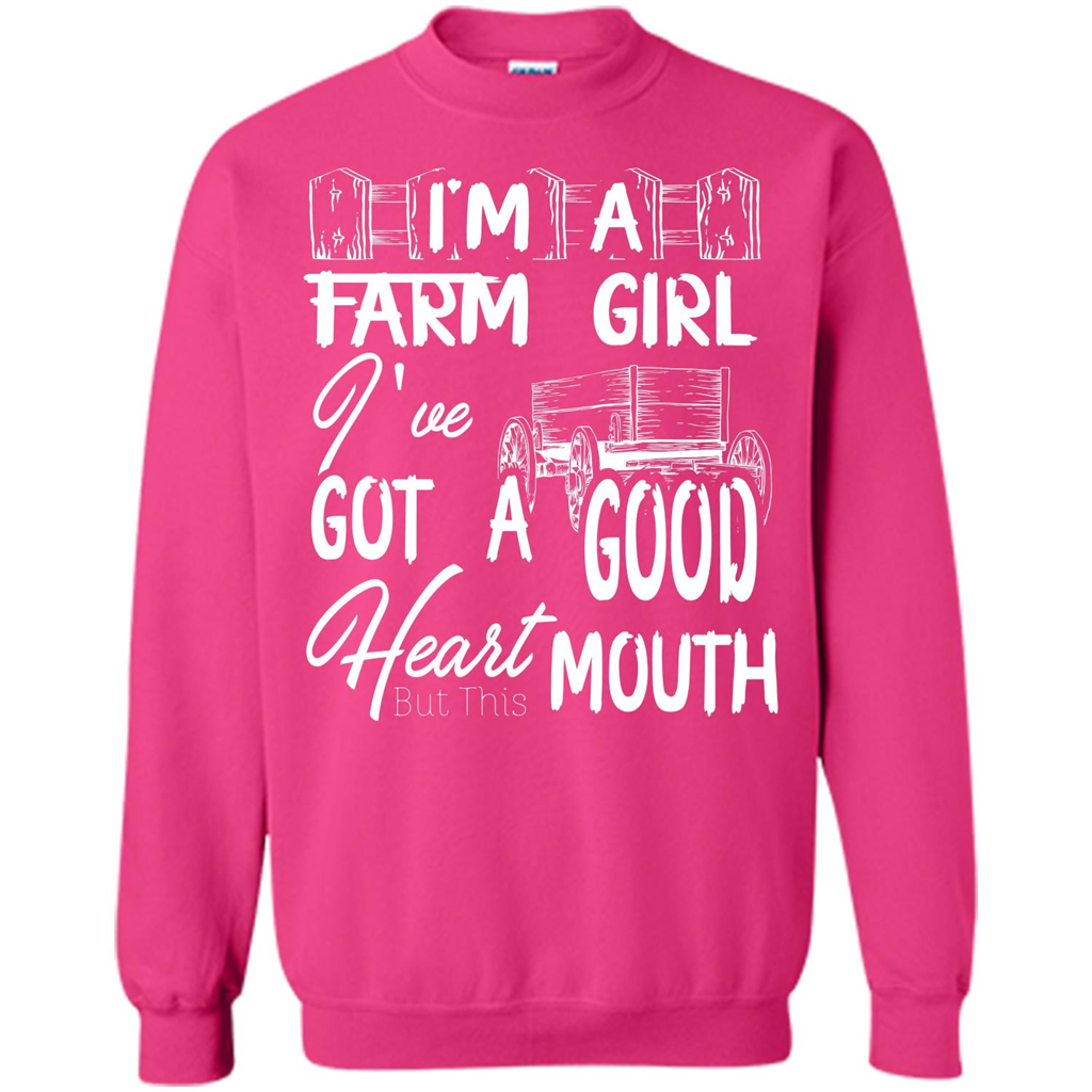 Farm Girl T-shirt I'm A Farm Girl I've Got A Good Heart T-shirt Heliconia