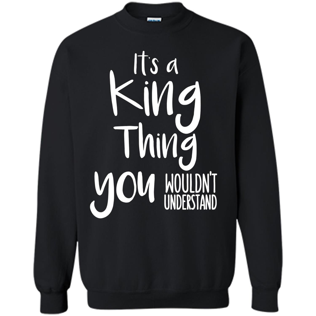It's A King Thing You Wouldn't Understand T-shirt Black