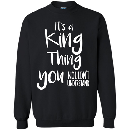 It's A King Thing You Wouldn't Understand T-shirt Black