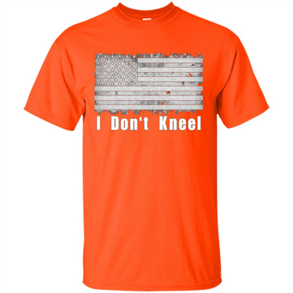 American T-shirt I Don't Kneel Patriotic American Flag Orange