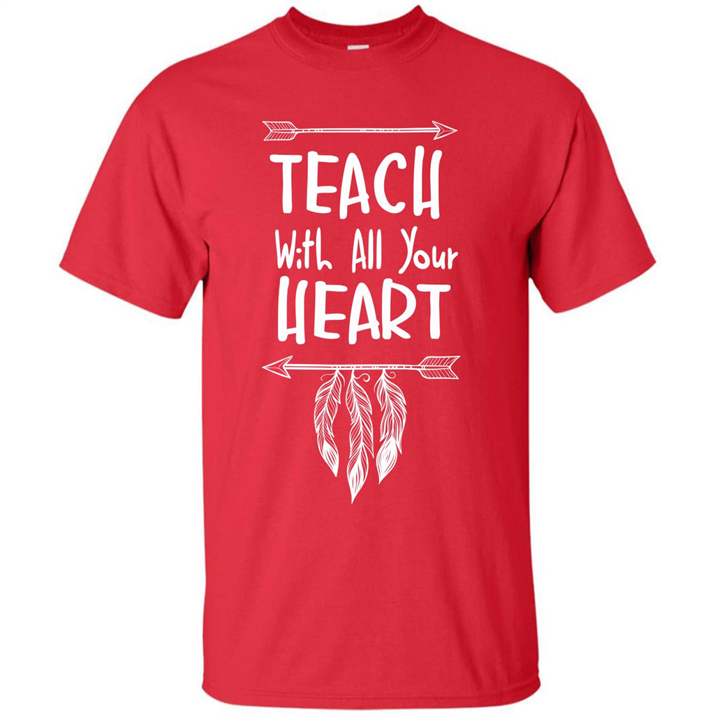 Teacher T-shirt Teach With All Your Heart T-shirt Red