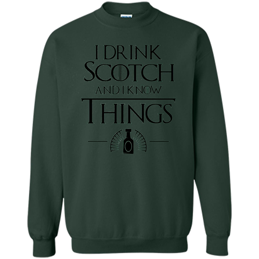 I Drink Scotch and I Know Things T-shirt Forest Green